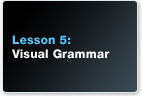 Lesson 5 - Visual Grammar